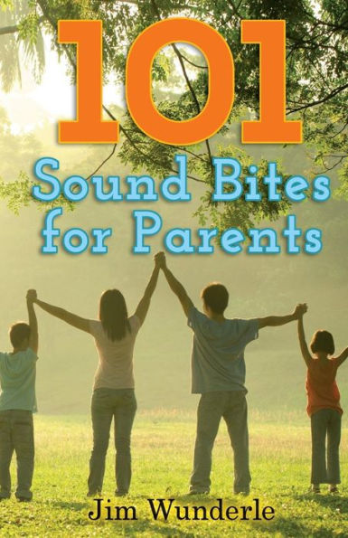 101 Sound Bites for Parents