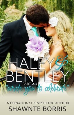 Haley & Bentley: Invite You To Celebrate