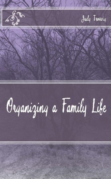 Organizing a Family Life