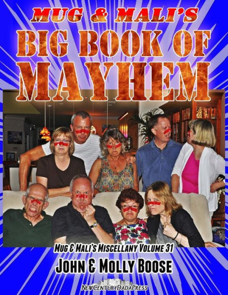 Mug & Mali's Big Book of Mayhem: Mug & Mali's Miscellany Volume 31