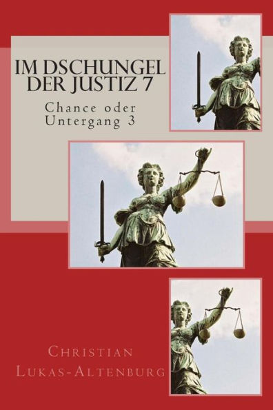 Im Dschungel der Justiz 7: Chance oder Untergang 3