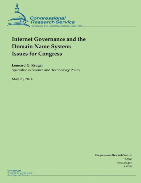 Internet Governance and the Domain Name System: Issues for Congress