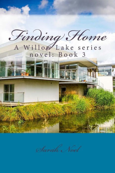 Finding Home: A Willow Lake series novel: Book 3