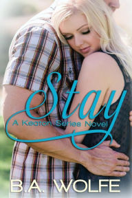 Title: Stay, Author: B a Wolfe