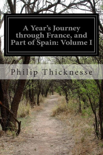A Year's Journey through France, and Part of Spain: Volume I
