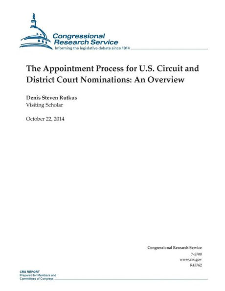 The Appointment Process for U.S. Circuit and District Court Nominations: An Overview