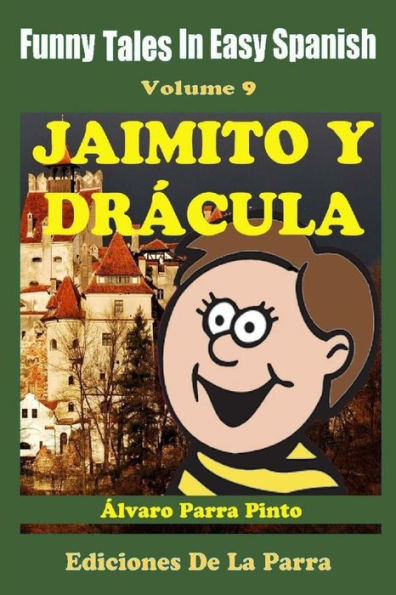 Funny Tales In Easy Spanish 9: Jaimito y DrÃ¯Â¿Â½cula