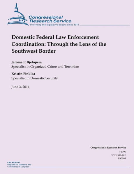 Domestic Federal Law Enforcement Coordination: Through the Lens of the Southwest Border