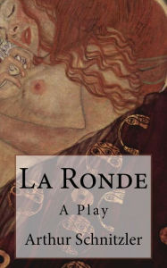 Title: La Ronde: A Play, Author: B K De Fabris