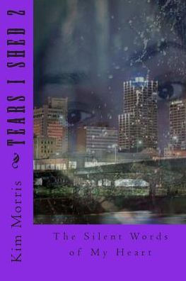 Tears I Shed 2: The Silent Words Of My Heart
