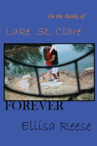 On the Banks of Lake St. Clare: Forever