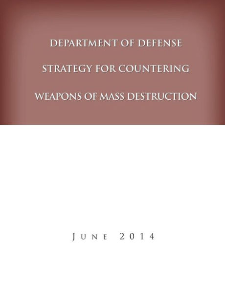 Department of Defense Strategy for Countering Weapons of Mass Destruction