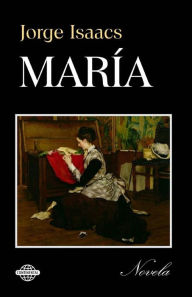 Title: María, Author: Jorge Isaacs