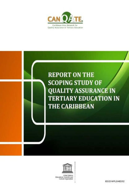 Report On The Scoping Study Of Quality Assurance: In Tertiary Education In The Caribbean
