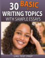 30 Basic Writing Topics with Sample Essays Q1-30: 120 Basic Writing Topics 30 Day Pack 1