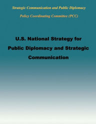 Title: U.S. National Strategy for Public Diplomacy and Strategic Communication, Author: Strategic Communication and Public Diplo