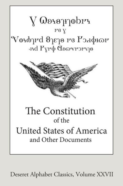 The Constitution of the United States of America (Deseret Alphabet edition)