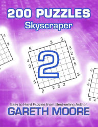 Title: Skyscraper 2: 200 Puzzles, Author: Gareth Moore