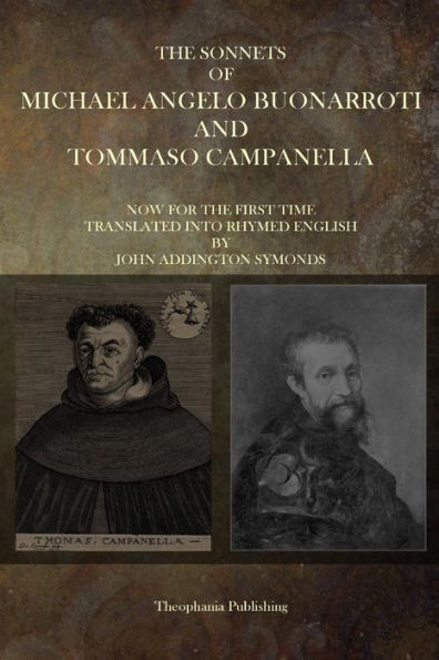 The Sonnets of Michaelangelo Buonarroti and Tommaso Campanella