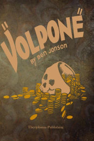 Title: Volpone, Author: Ben Jonson