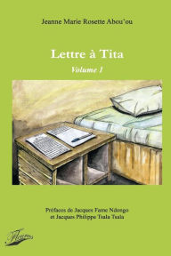 Title: Lettre à Tita, Author: Jacques Fame Ndongo