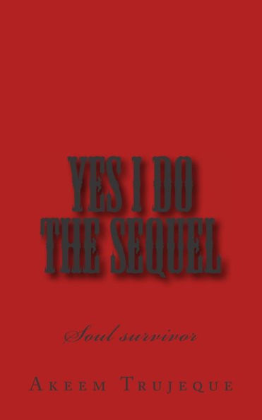 Yes I Do the Sequel: Soul survivor