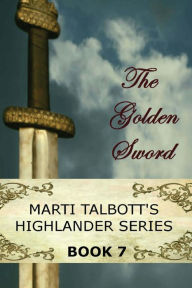 Title: The Golden Sword: Book 7, Author: Marti Talbott