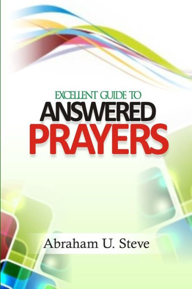 Excellent Guide to Answered Prayers