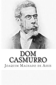 Title: Dom Casmurro, Author: Joaquim Maria Machado de Assis