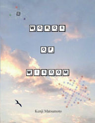 Title: Words of Wisdom: Scrabble as a Second language: how to play expert level Scrabble, Author: Kenji Matsumoto