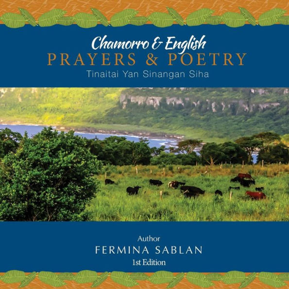 Chamorro & English Prayers & Poetry: Tinaitai Yan Sinangan Siha