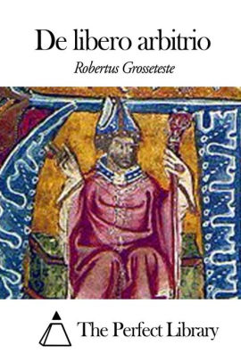 De Libero Arbitrio By Robertus Grosseteste, Paperback | Barnes & Noble®