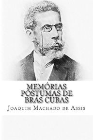 Title: Memórias Póstumas de Brás Cubas, Author: Joaquim Maria Machado de Assis