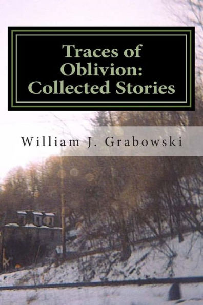 Traces of Oblivion: Collected Stories