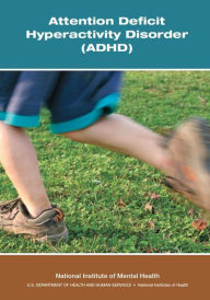 Title: Attention Deficit Hyperactivity Disorder (ADHD) National, Author: National Institute of Mental Health