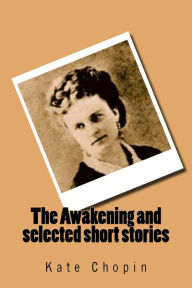 The Awakening and selected short stories