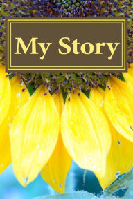 Title: My Story: A memory book for individuals with dementia, Author: Lindsay Michelle Schroeder