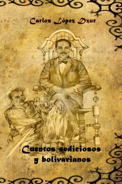 Cuentos sediciosos y bolivarianos