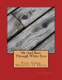 Me And Bart: Through White Eyes/Book Three: Mexboro To Mexia: Mexboro To Mexia