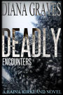 Deadly Encounters