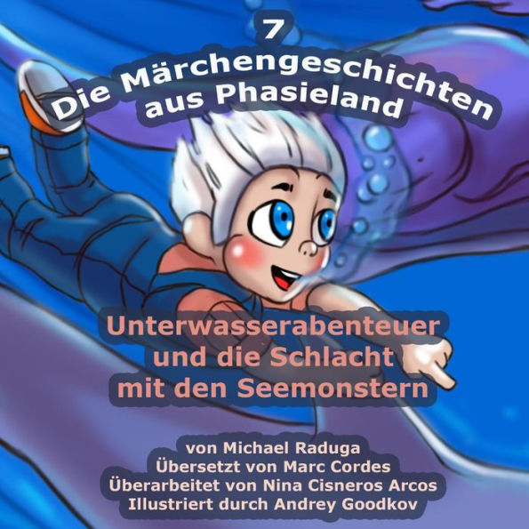 Die Märchengeschichten aus Phasieland - 7: Unterwasserabenteuer und die Schlacht mit den Seemonstern