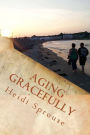 Aging Gracefully: Book Three: The Cordial Creek Romances