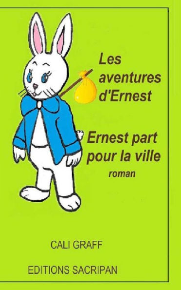 Les aventures d'Ernest: Ernest part pour la ville