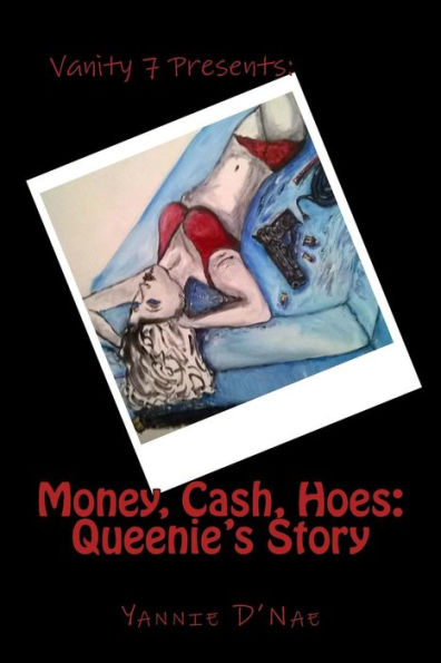 Money, Cash, Hoes: Queenie's Story