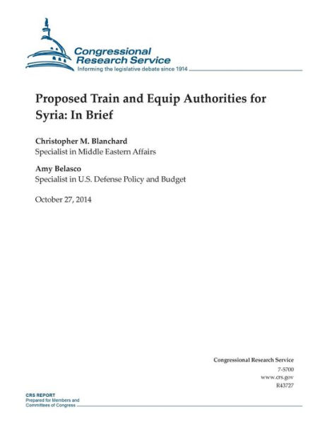 Proposed Train and Equip Authorities for Syria: In Brief