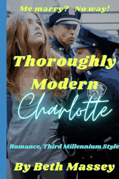 Thoroughly Modern Charlotte: Romance, Third Millennium Style