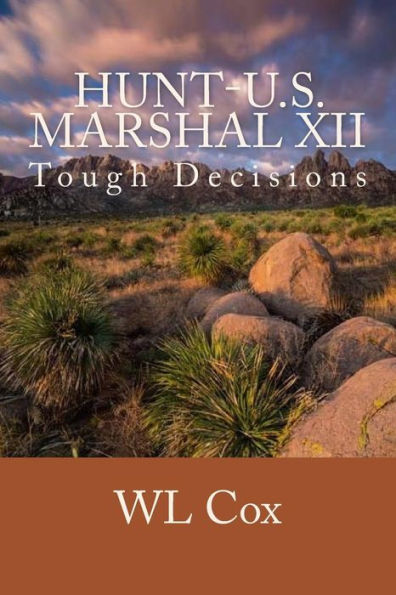 Hunt-U.S. Marshal XII: Tough Decisions