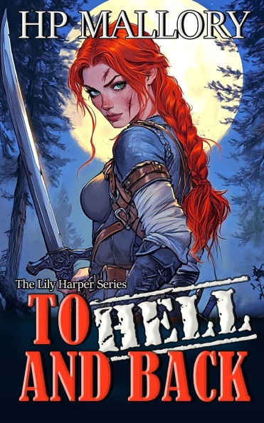 To Hell and Back (Lily Harper Series #3)