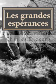 Title: Les grandes esperances: Tome I, Author: Charles Dickens