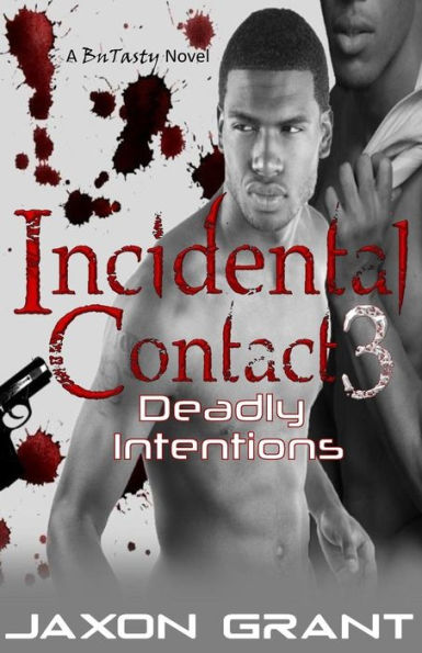Incidental Contact 3: Deadly Intentions